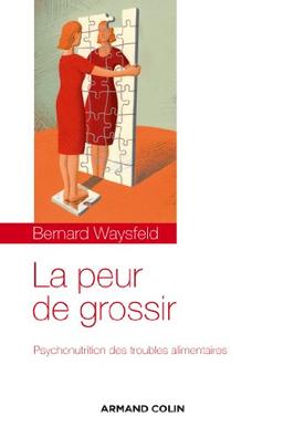 La peur de grossir : psychonutrition des troubles alimentaires