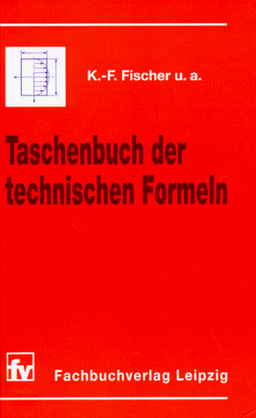 Taschenbuch der technischen Formeln