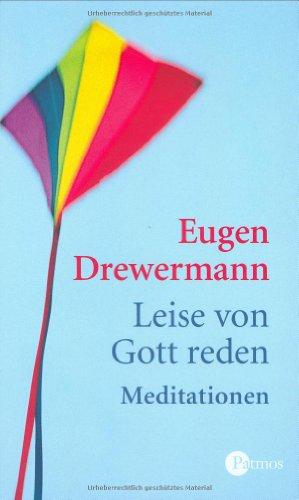 Leise von Gott reden: Meditationen