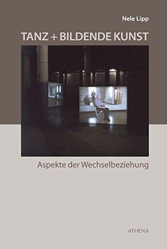 Tanz + Bildende Kunst: Aspekte der Wechselbeziehung (Kunst und Kulturwissenschaft in der Gegenwart)