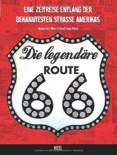 Die legendäre Route 66: Eine Zeitreise entlang der bekanntesten Straße Amerikas