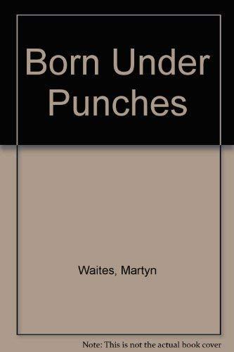 Born Under Punches