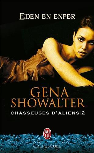 Chasseuses d'aliens. Vol. 2. Eden en enfer