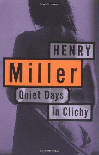 Quiet Days in Clichy (Miller, Henry)