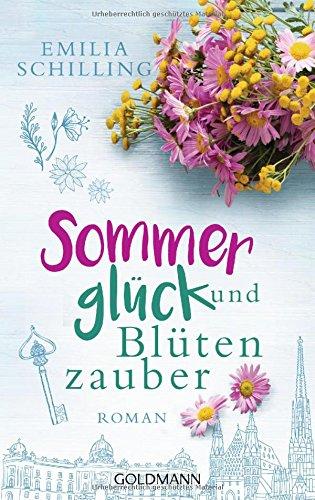 Sommerglück und Blütenzauber: Roman