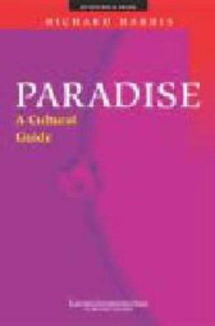 Paradise: A Cultural Guide (Literature & Drama)