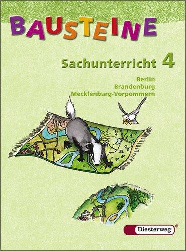 BAUSTEINE Sachunterricht - Ausgabe 2005 für Berlin, Brandenburg und Mecklenburg-Vorpommern: Schülerband 4