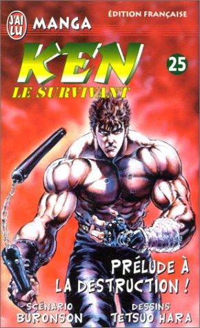 Ken le survivant. Vol. 25. Prélude à la destruction