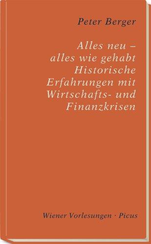 Alles neu  alles wie gehabt: Historische Erfahrungen mit Wirtschafts- und Finanzkrisen