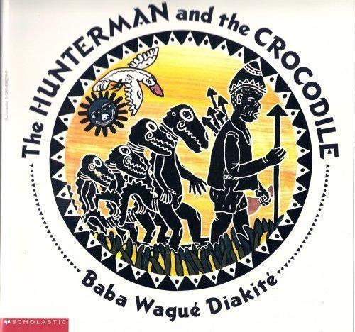 The Hunterman and the Crocodile: A West African Folktale