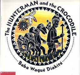 The Hunterman and the Crocodile: A West African Folktale