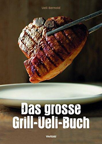 Das grosse Grill-Ueli-Buch