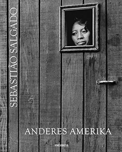 Sebastiao Salgado. Anderes Amerika