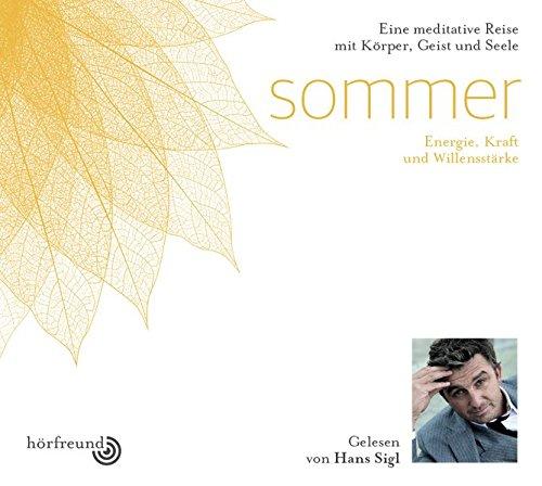 Sommer: Energie, Kraft und Willensstärke