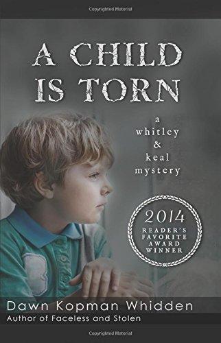 A Child Is Torn (Whitley & Keal, Band 1)