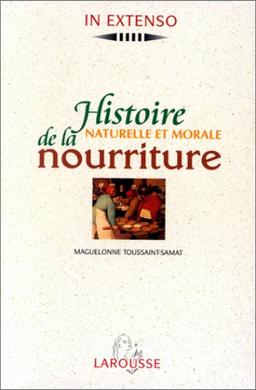 Histoire naturelle et morale de la nourriture