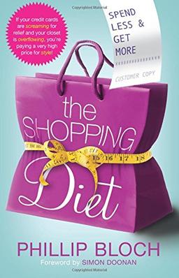 The Shopping Diet: Spend Less and Get More