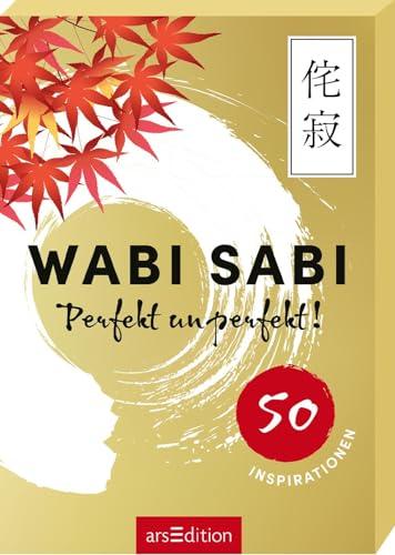 Wabi Sabi: Perfekt unperfekt! 50 Inspirationen