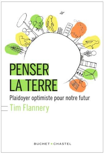 Penser la Terre : plaidoyer optimiste pour notre futur