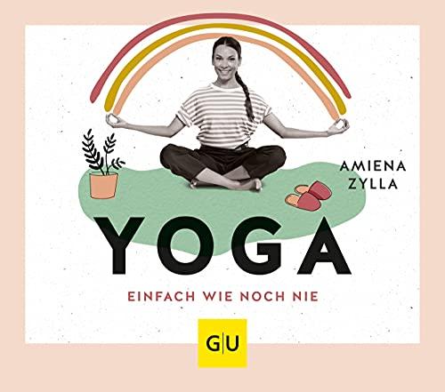 Yoga einfach wie noch nie (GU Einzeltitel Gesundheit/Alternativheilkunde)