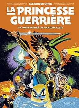 La princesse guerrière : un conte inspiré du folklore russe