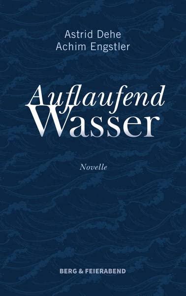 Auflaufend Wasser: Novelle