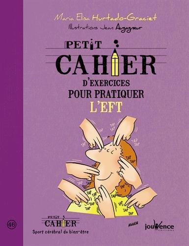 Petit cahier d'exercices pour pratiquer l'EFT