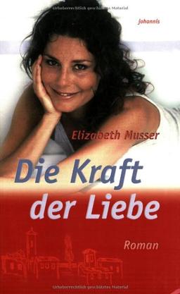 Die Kraft der Liebe