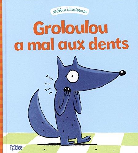 Groloulou a mal aux dents