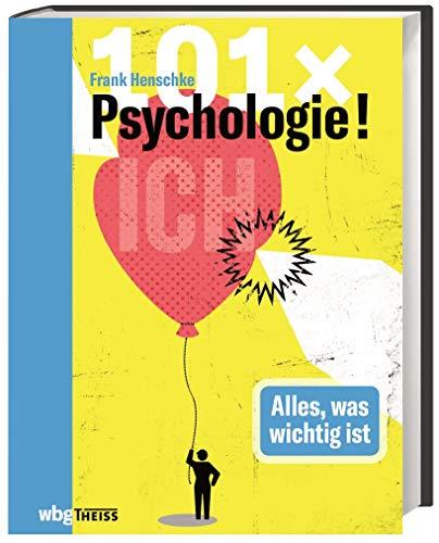 101 x Psychologie! Alles, was wichtig ist: Wissenswertes zu Liebe, Erziehung, Stress, Selbstwert, Empathie, Resilienz oder Körpersprache - leicht verständlich erklärt und anregend illustriert!