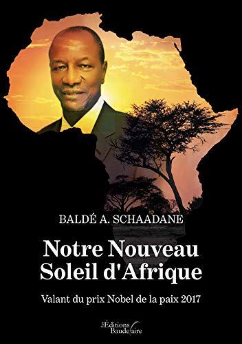 Notre Nouveau Soleil d'Afrique : Valant du prix Nobel de la paix 2017