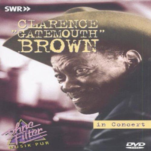 Clarence "Gatemouth" Brown - In Concert: Ohne Filter