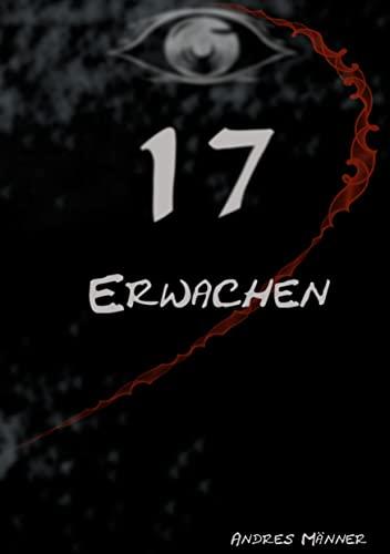 17: Erwachen