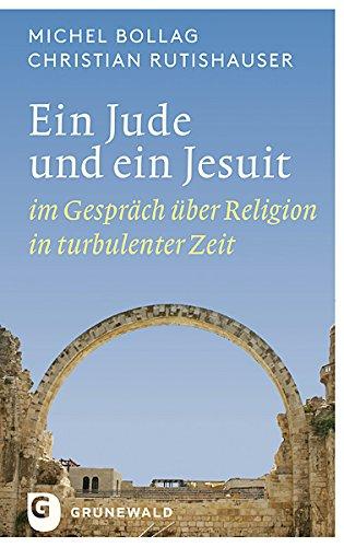 Ein Jude und ein Jesuit - im Gespräch über Religion in turbulenter Zeit