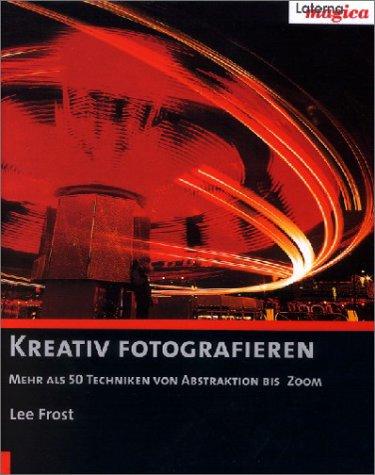 Kreativ fotografieren