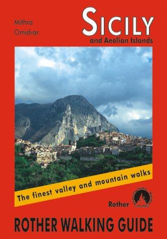 Sicily. And Aeolian Islands: The Finest Valley and Mountain Walks (Rother Walking Guides - Europe)