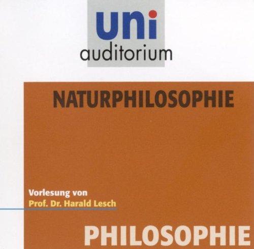 Naturphilosophie (Reihe: uni auditorium / Fachbereich Philosophie) mit Prof. Dr. Harald Lesch (60 Min.)