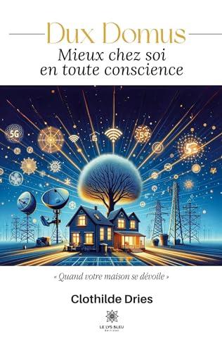 Dux Domus : Mieux chez soi en toute conscience