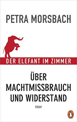 Der Elefant im Zimmer: Über Machtmissbrauch und Widerstand - Essay