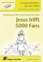 Jesus trifft 5000 Fans: Neues Testament