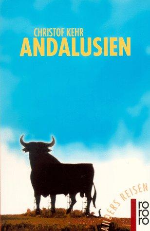 Anders reisen: Andalusien. Ein Reisebuch in den Alltag.