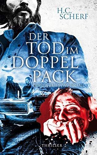 Der Tod im Doppelpack: Gordon Rabes 2. Fall