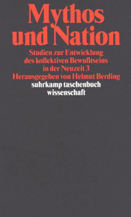 Mythos und Nation:  Studien zur Entwicklung des kollektiven Bewusstseins in der Neuzeit 3