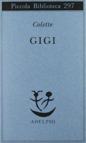 Gigi (Piccola biblioteca Adelphi)