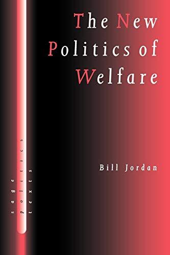 The New Politics of Welfare: Social Justice in a Global Context (Sage Politics Texts Series)