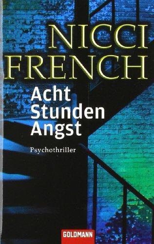 Acht Stunden Angst: Psychothriller -