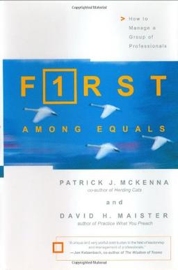 First Among Equals: How to Manage a Group of Professionals