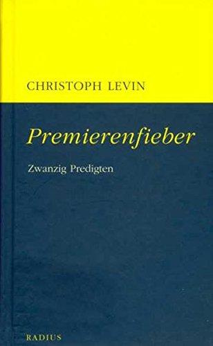 Premierenfieber: Predigten