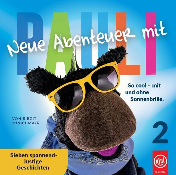 Neue Abenteuer mit Pauli (2): So cool mit und ohne Sonnenbrille