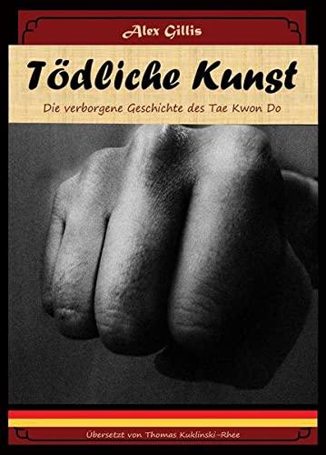 "Tödliche Kunst": Die verborgene Geschichte des Tae Kwon Do